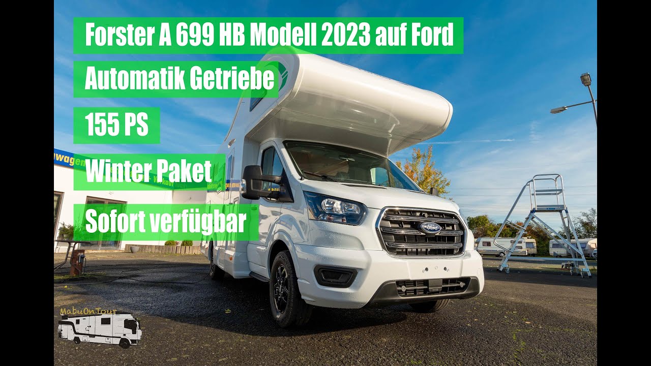 Forster A 699 HB Modell 2023 auf Ford, Das Reisemobil für die junge Familie.