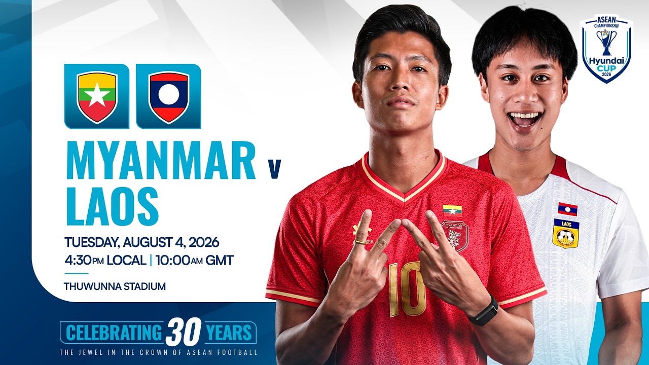 LIVE | Myanmar (MYA) vs Laos (LAO) | ASEAN Hyundai Cup&trade; 2026 Group Stage