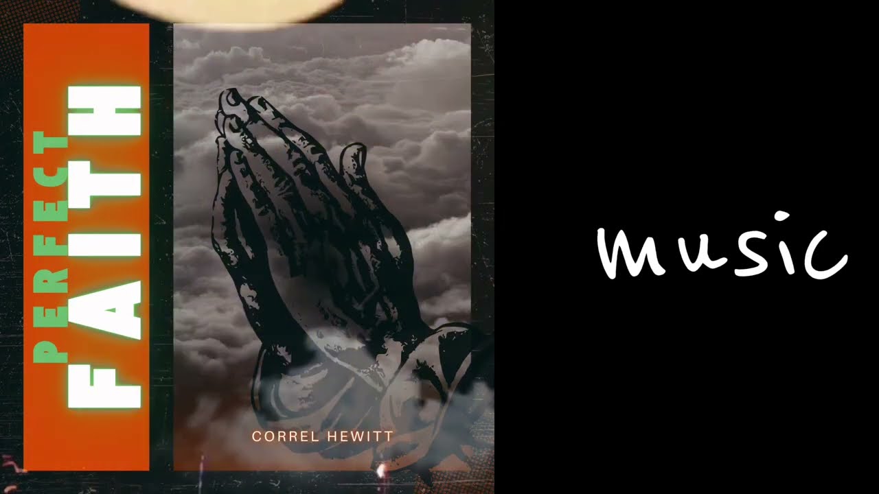 Correl Hewitt - Perfect Faith [lyrics]