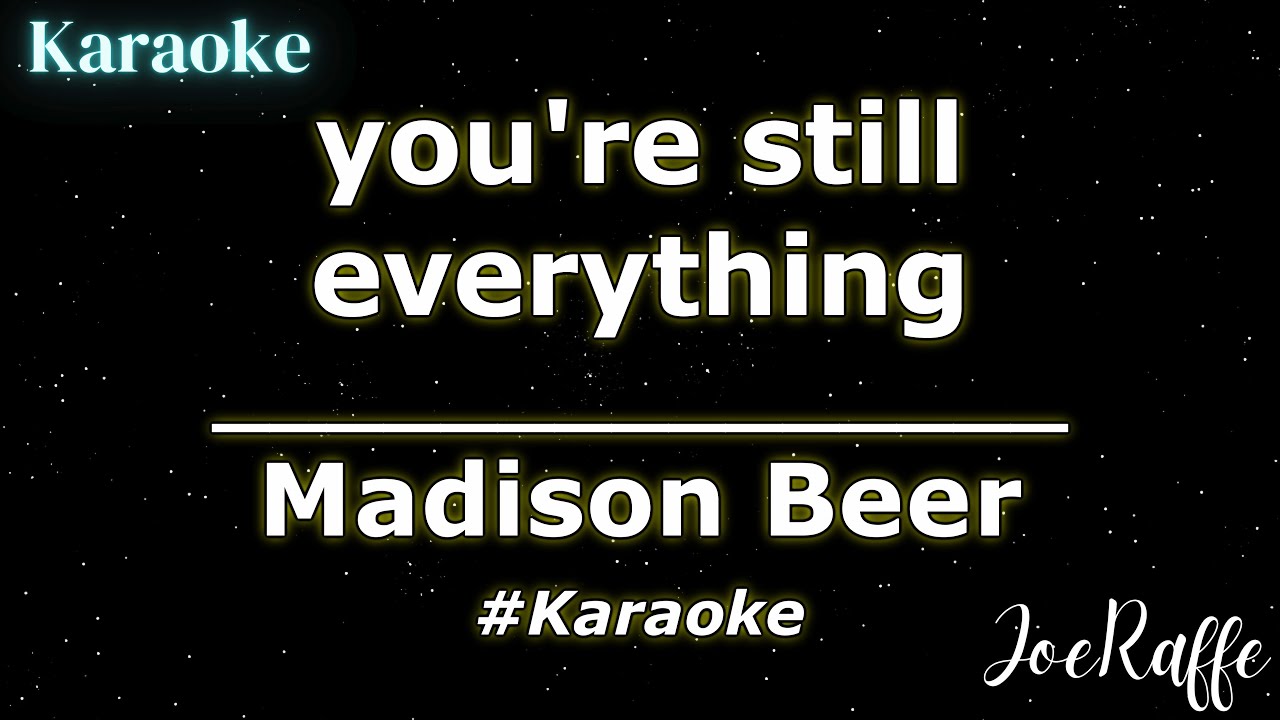 Madison Beer - you're still everything (Karaoke)