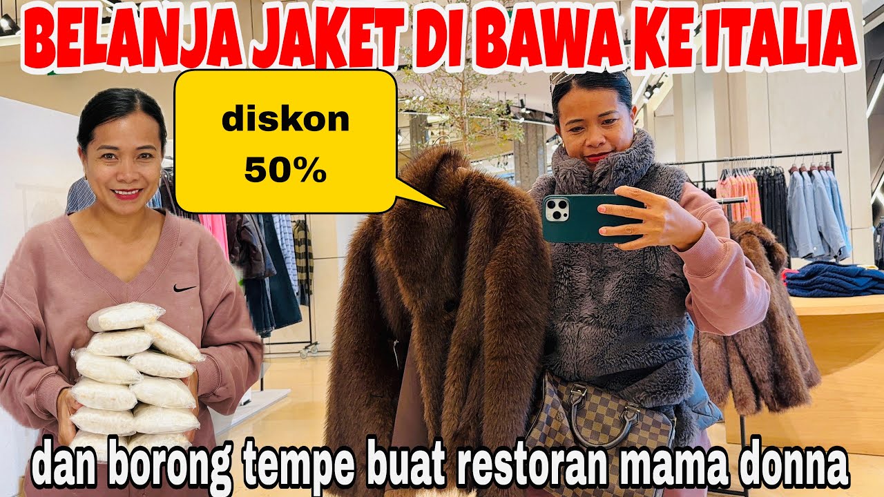 BELANJA BAJU HANGAT DI PAKAI DI ITALI DAN BORONG TEMPE DI BAWA KE RESTORANNYA MAMA DONNA!