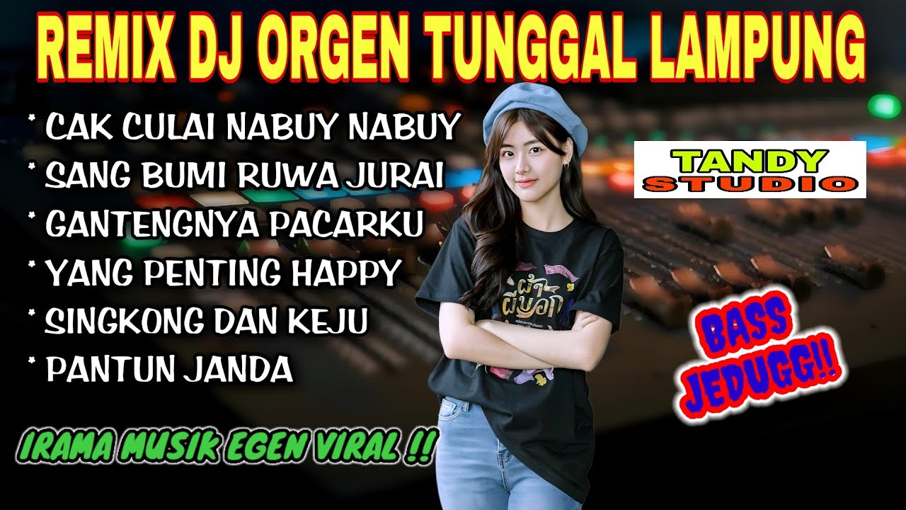 REMIX ORGEN TUNGGAL LAMPUNG TANDY STUDIO❗DJ SLOW BASS EGEN❗Cak culay nabuy, Sang bumi ruwa jurai