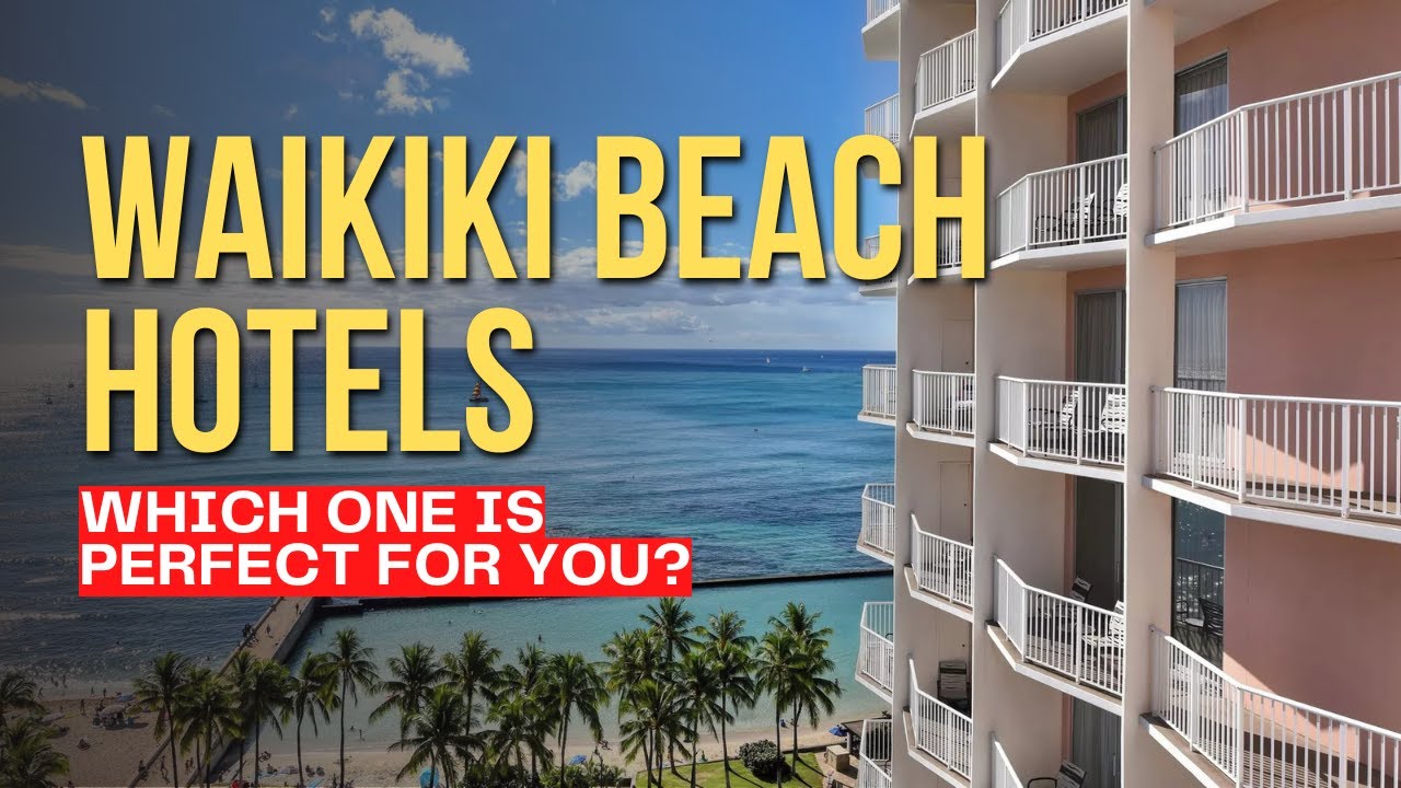 Waikiki Beach Hotels: Which One is Perfect for You?