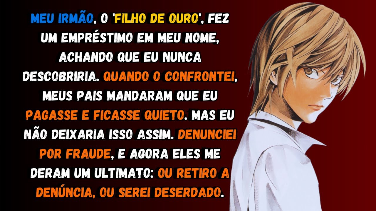 Meu irmão, o 'filho de ouro', fez um empréstimo em meu nome, achando que eu nunca descobriria...