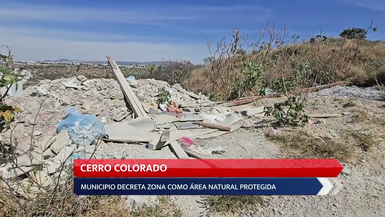 CERRO COLORADO: MUNICIPIO DECRETA ZONA COMO ANP, SERÁN 12.14 HECTÁREAS