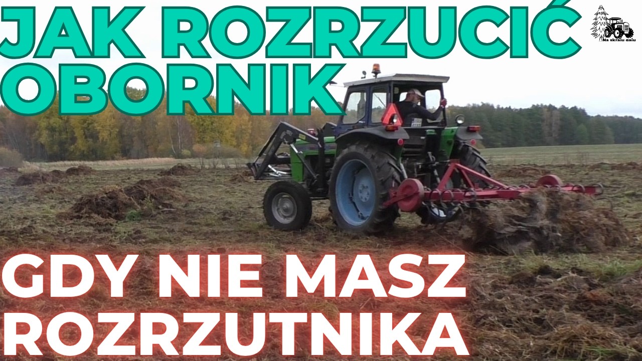 Jak rozrzucić obornik gdy nie masz rozrzutnika?