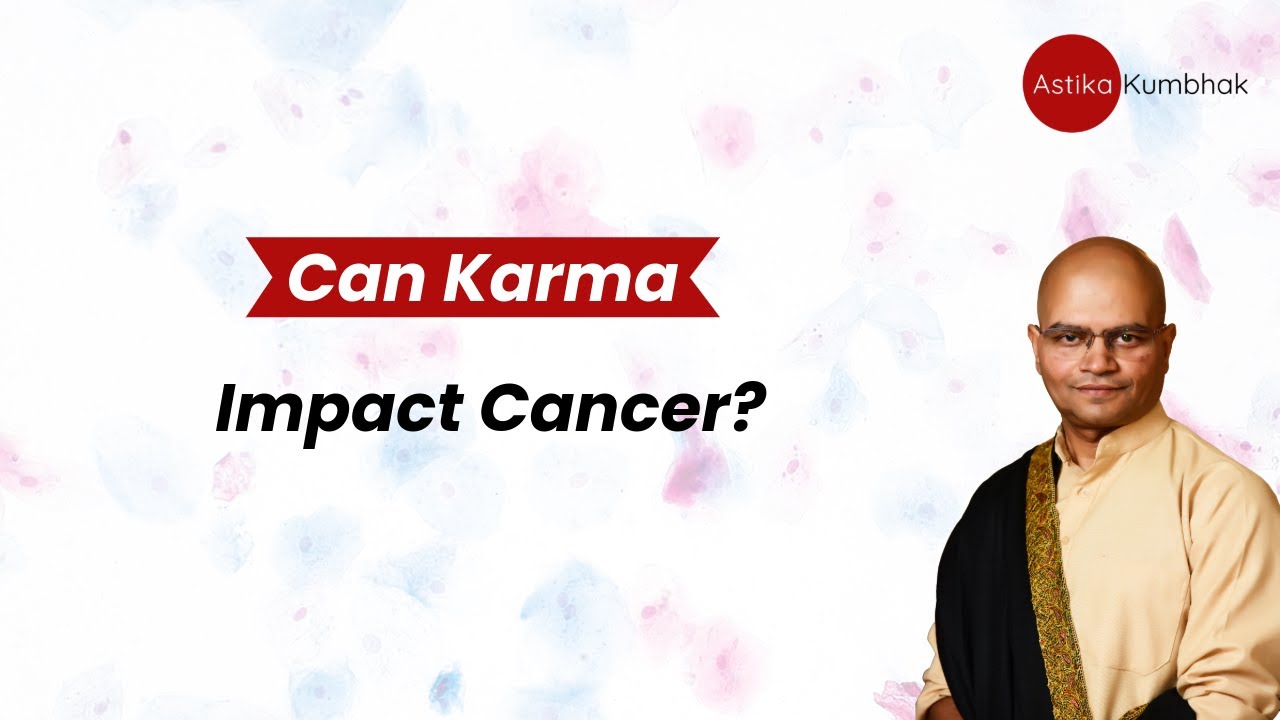 Can Karma Impact Cancer?