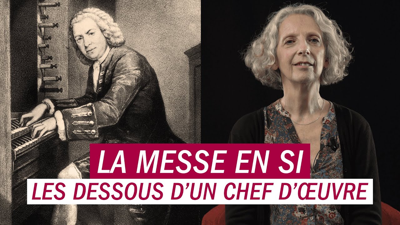 La Messe en si de Bach, les dessous d'un chef d'œuvre
