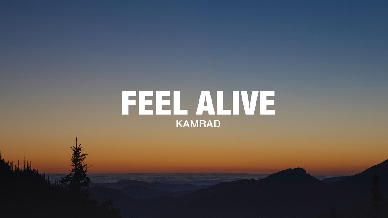 KAMRAD - Feel Alive (Lyrics)