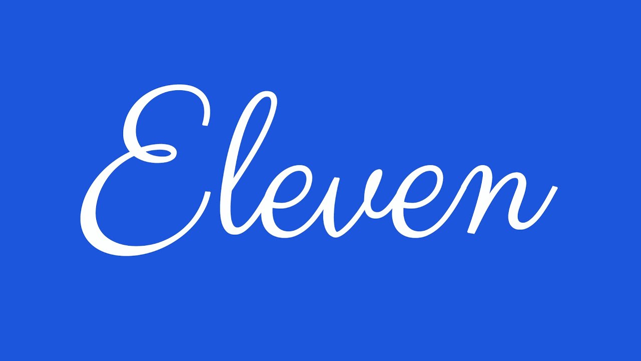 Learn how to Sign the Name Eleven Stylishly in Cursive Writing