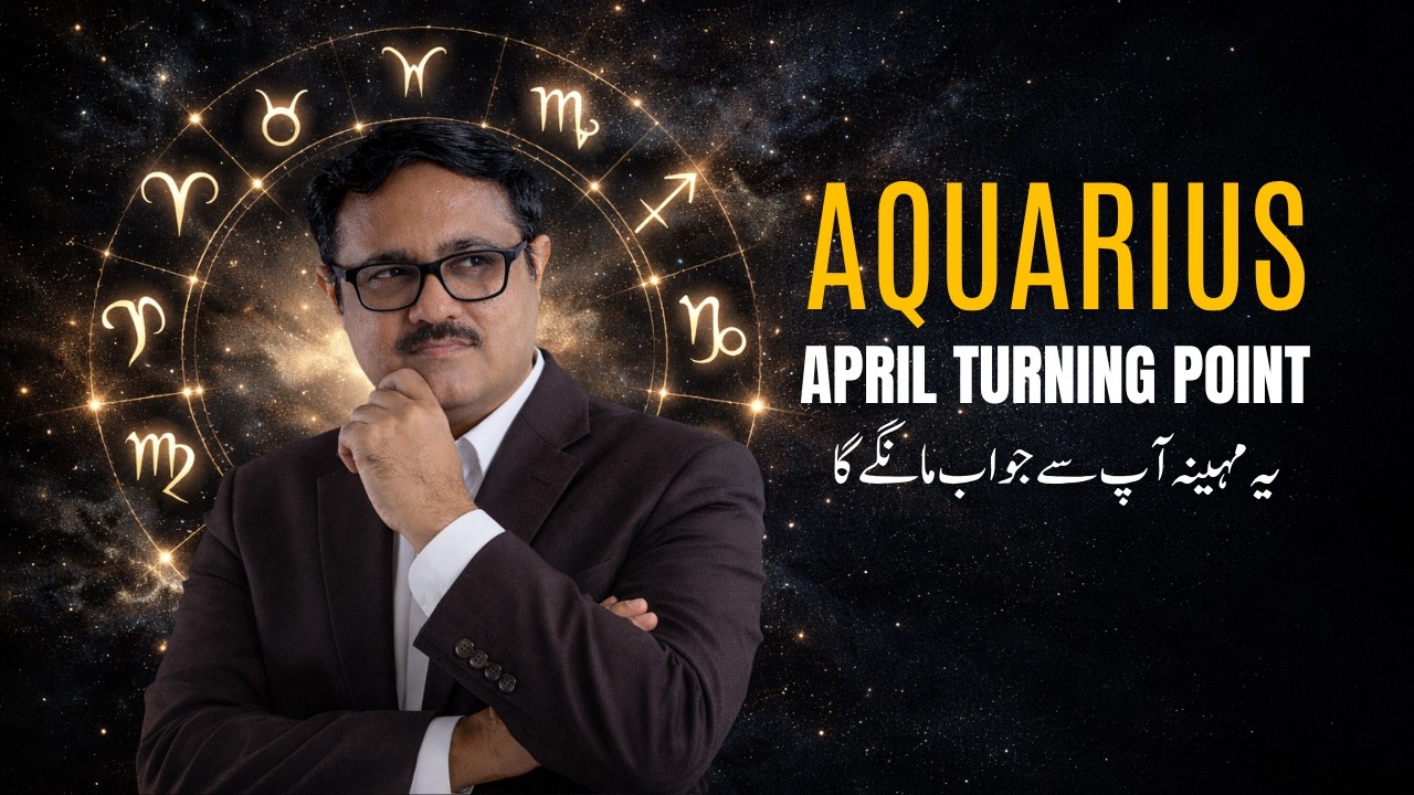 Aquarius April 2026 Prediction | Clarity & Boundaries | Monthly Horoscope | AstroScience Urdu