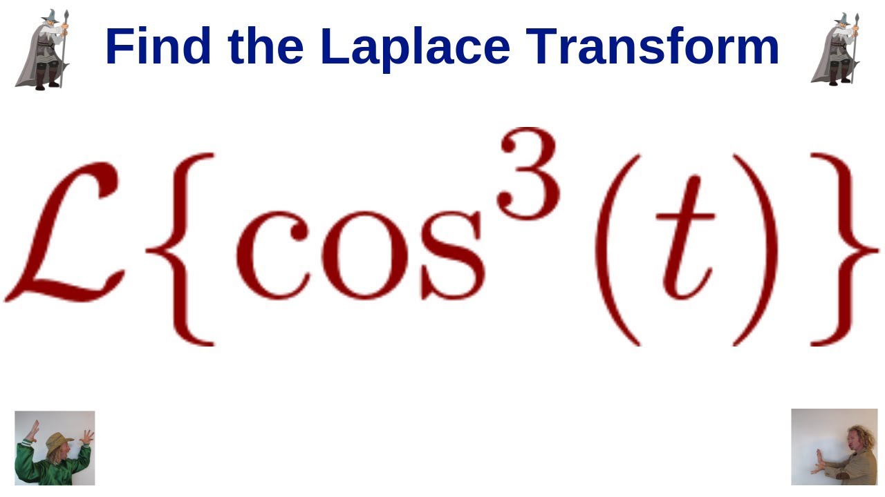Laplace Transform of cos^3(t) using Identities