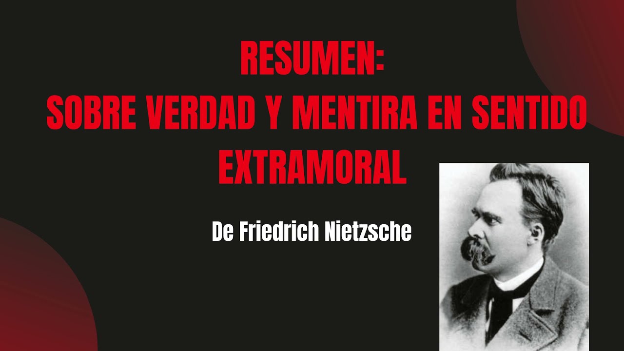 Resumen: Sobre Verdad y Mentira en Sentido Extramoral - 