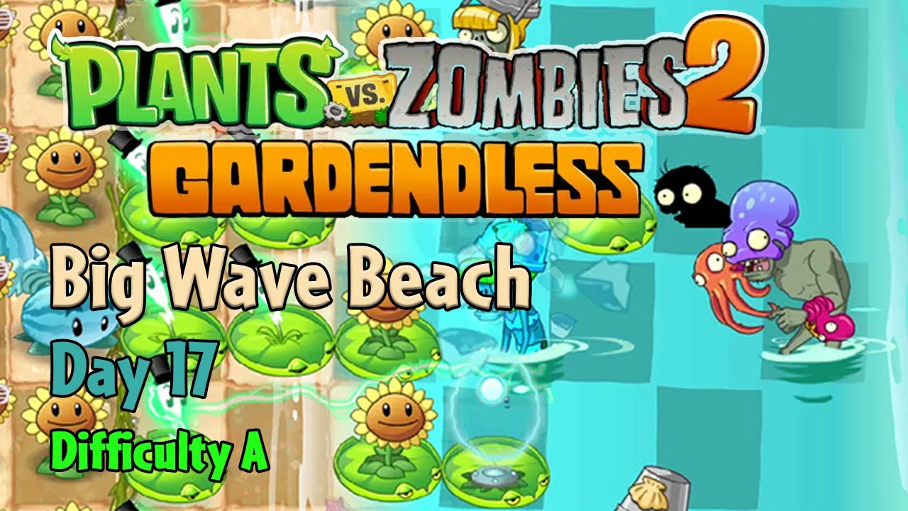 PvZ2: Gardendless Walkthrough | Big Wave Beach Day 17 | Difficulty A