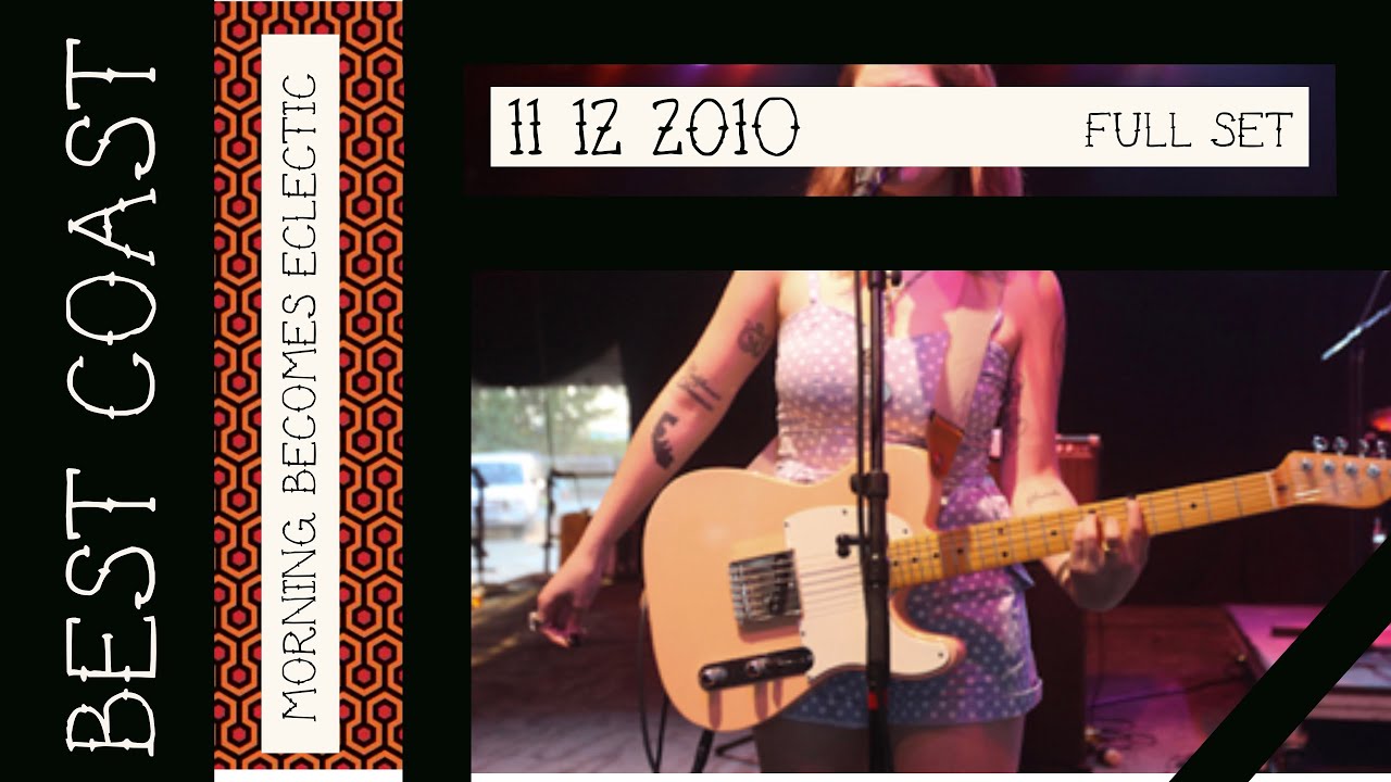 best coast-morning becomes eclectic-11-12-2010  full set