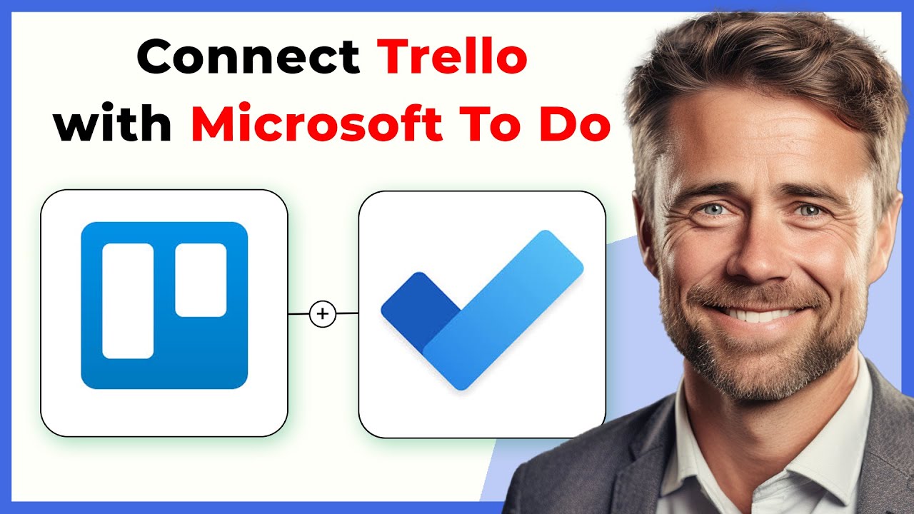 How to Integrate Trello with Microsoft To Do (Full 2025 Guide)