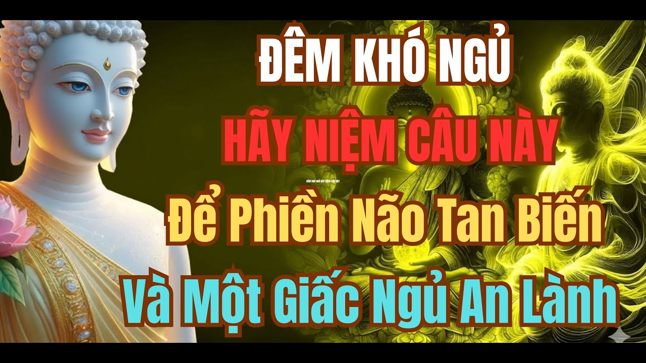 Làm Thế Nào Để Phiền Não Tan Biến, Và Có Một Giấc Ngủ An Lành