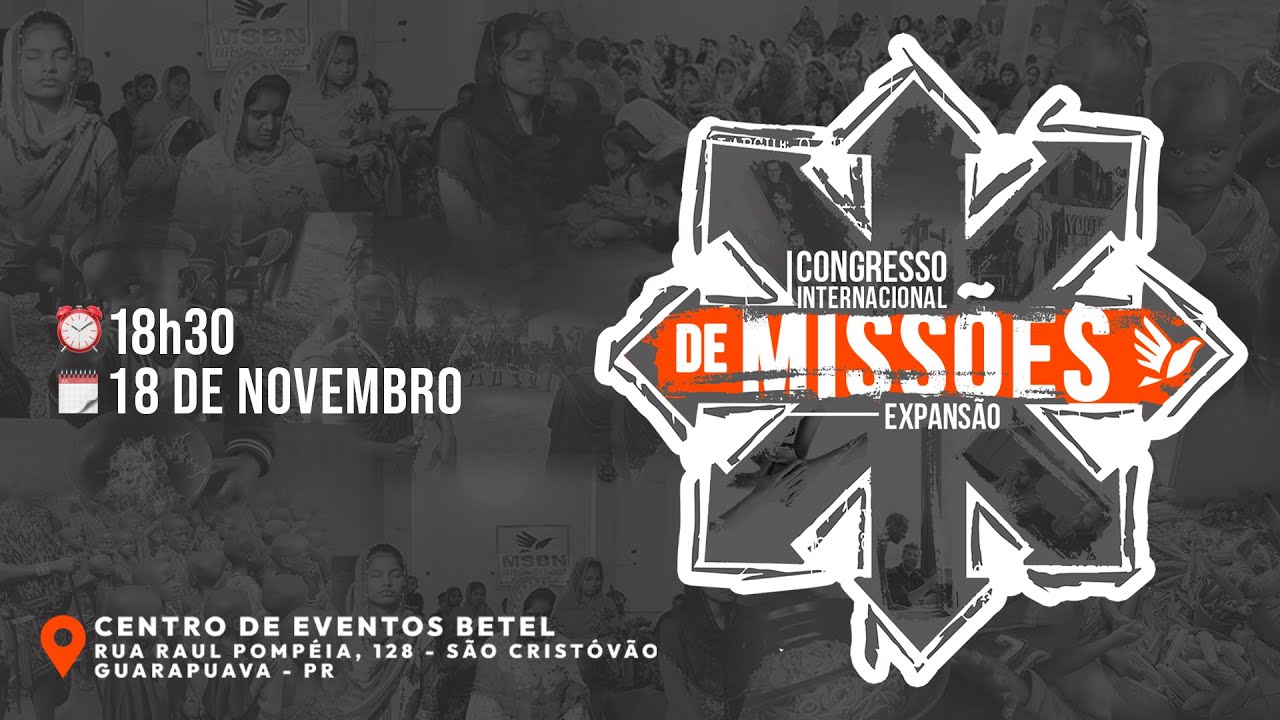 Sábado · 18/11/2023 · Congresso Internacional de Missões 2023 · #ExpansãoMSBN