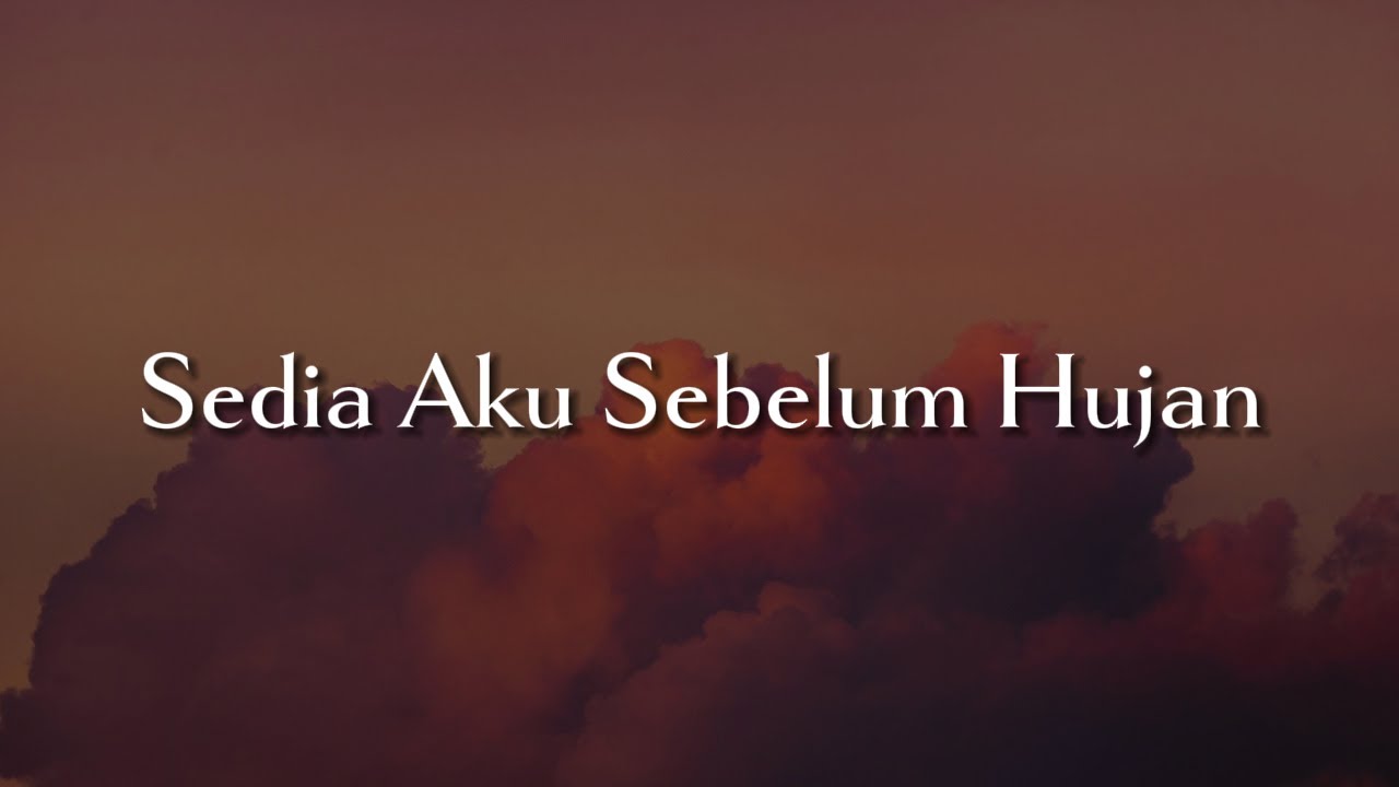 Idgitaf - Sedia Aku Sebelum Hujan (Lirik) - Barsena Besthandi, TONEWAVES, Sal Priadi, BAHAGITA