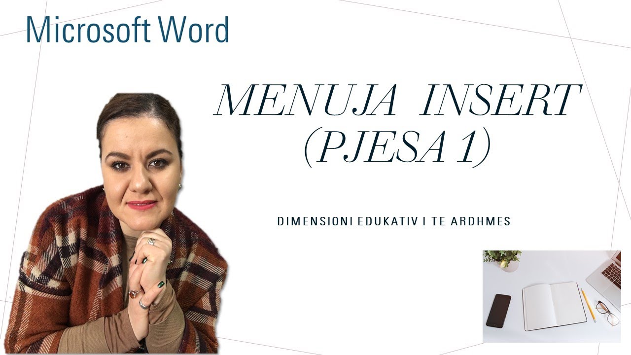 Microsoft Word.  Menuja Insert (Pjesa e pare )