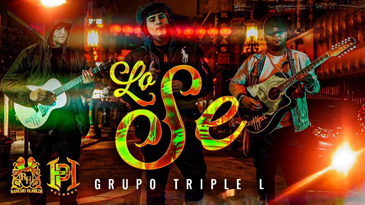 Grupo Triple L - Lo Se [Official Video]