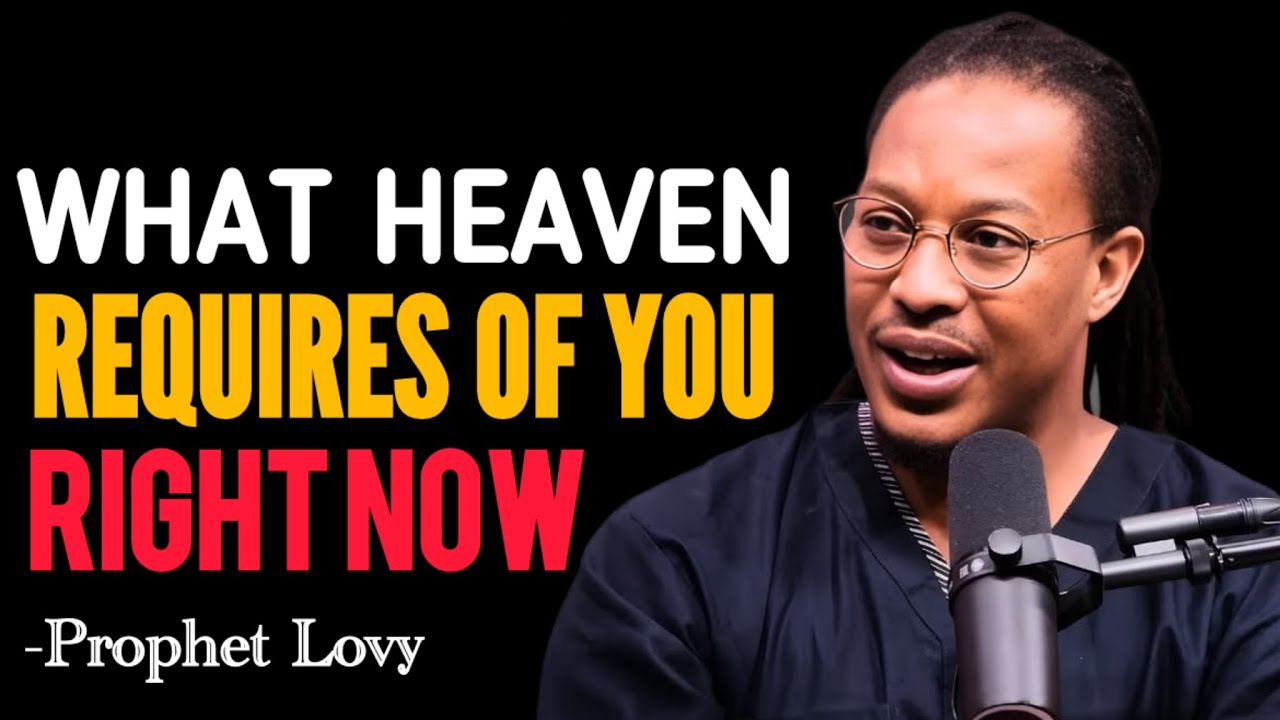 WHAT to Do At This Moment [What Heaven REQUIRES of You RIGHT NOW] | Prophet Lovy 