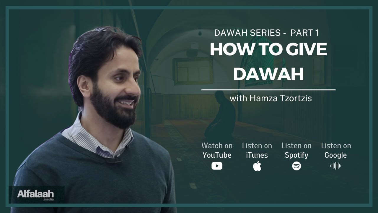How to Give Dawah | with Hamza Tzortzis | Part 1