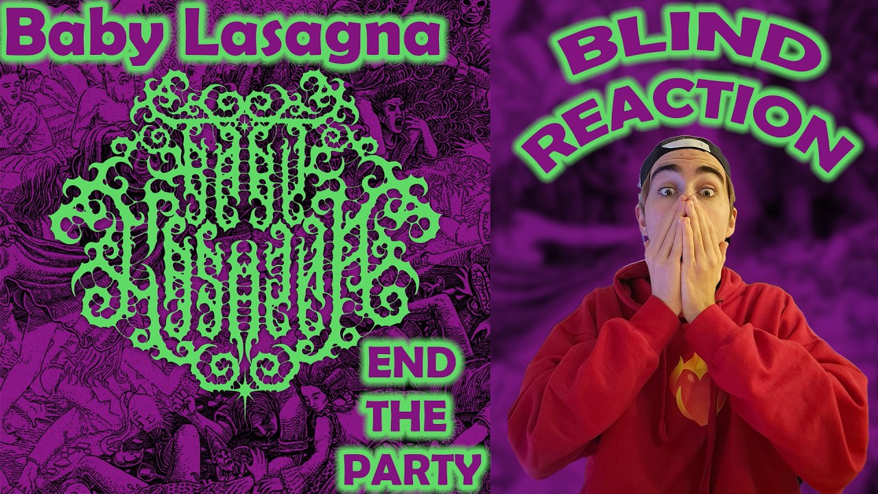 BLIND LIVE REACTION - Baby Lasagna - End The Party (SICK)