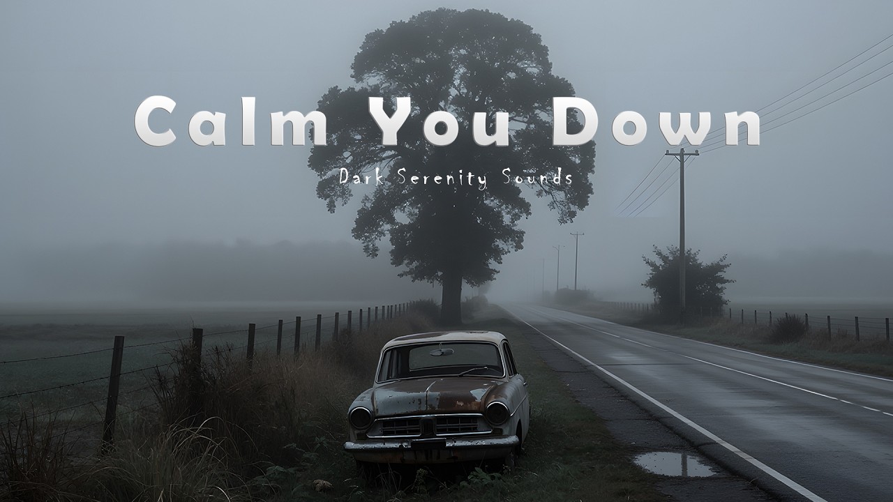 Music to Calm You Down.
