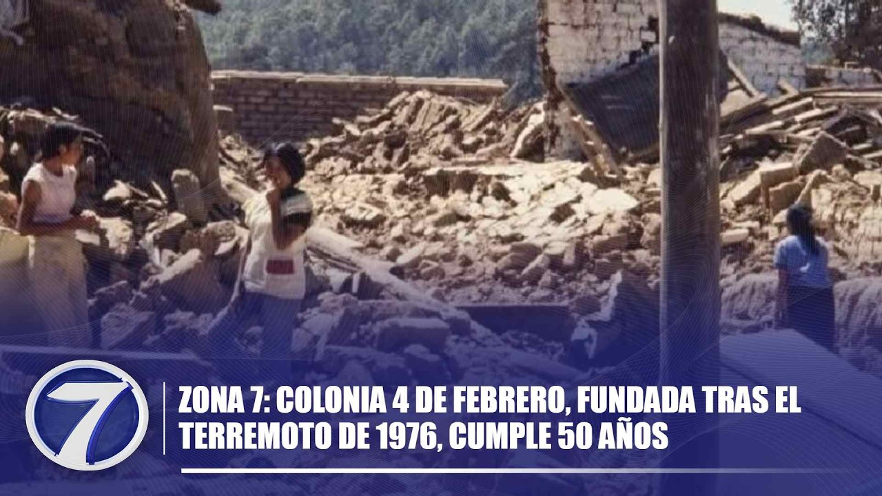 Zona 7: Colonia 4 de Febrero, fundada tras el terremoto de 1976, cumple 50 años