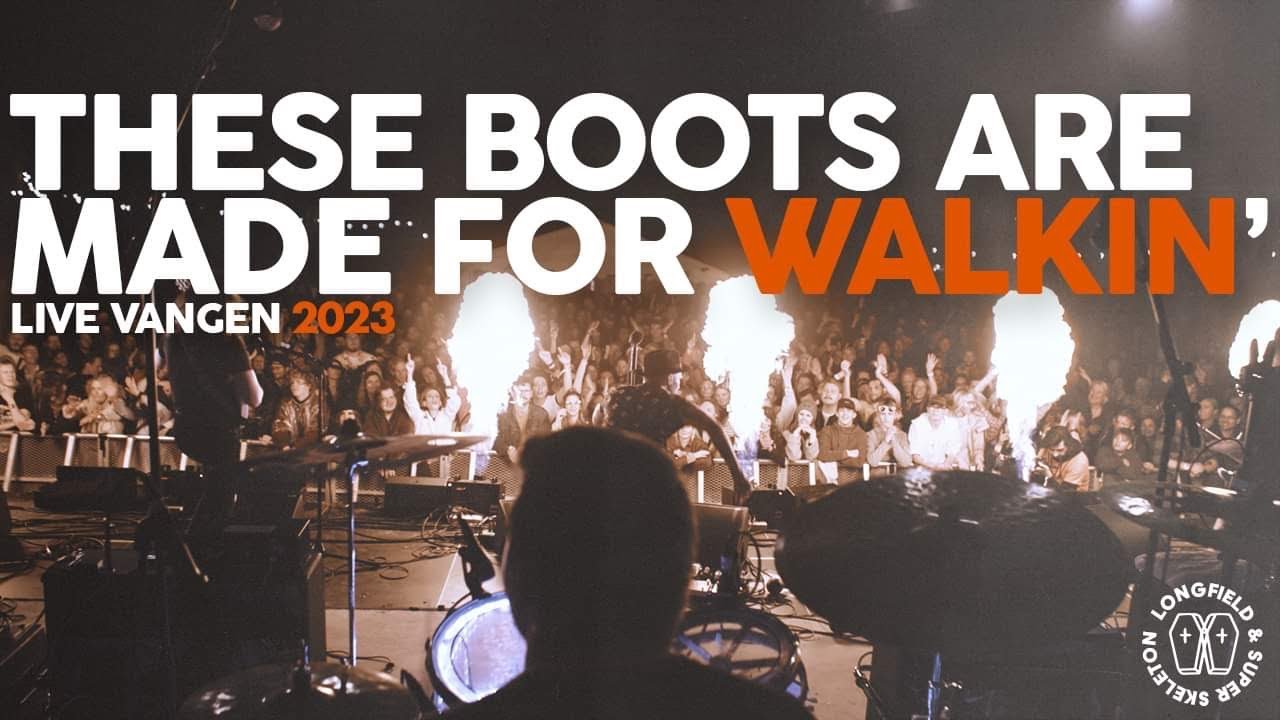 Longfield & Super Skeleton - These Boots Are Made For Walkin' (Live Vangen 2023)