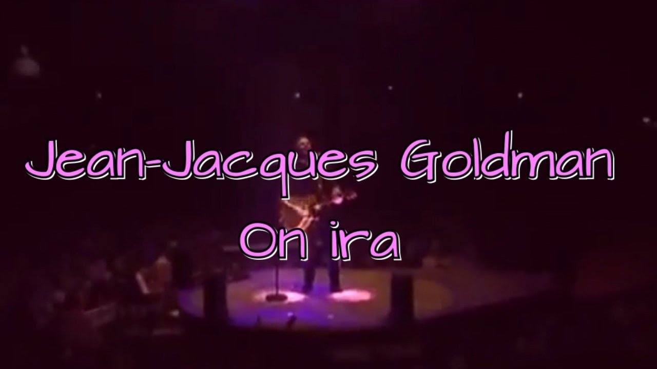 Jean-Jacques Goldman - On ira (16:9 version Live 