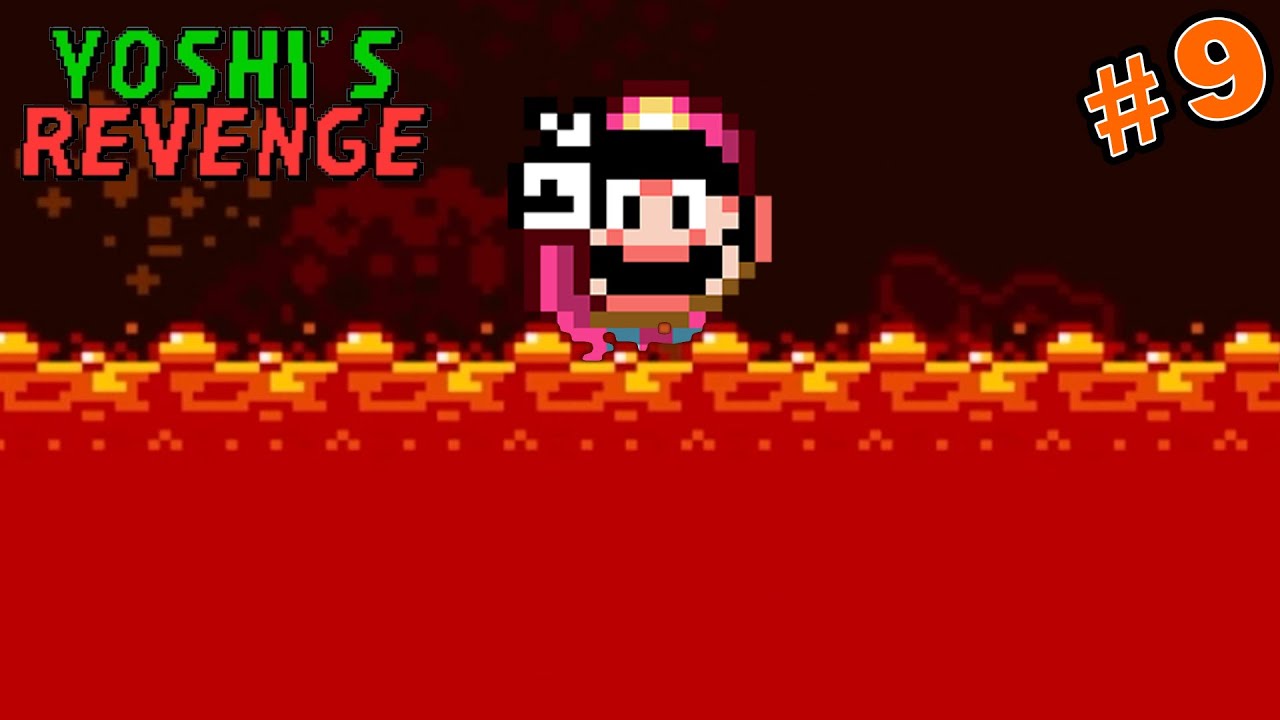 Lava Might Be Bad // Yoshi's Revenge (Part #9)
