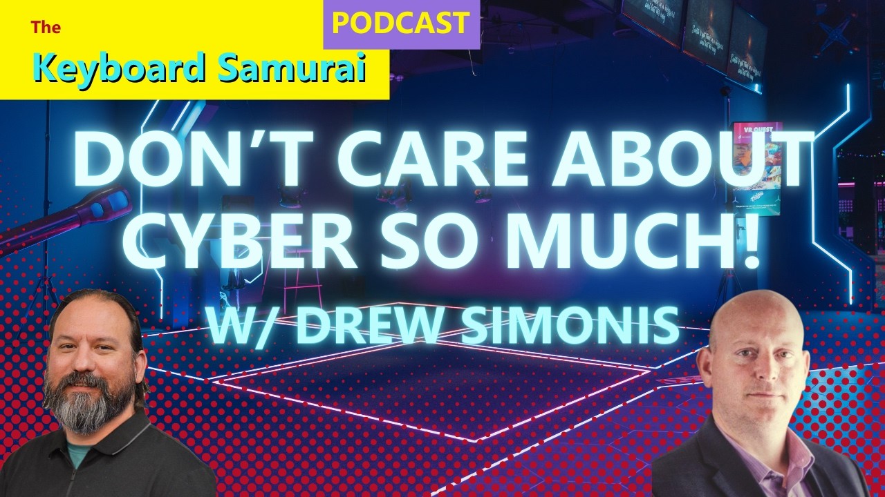 Drew Simonis - Don't Care about Cyber so much