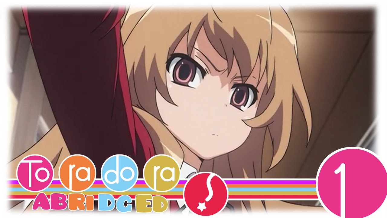 Toradora Abridged!: Эпизод 1 — Невидимая реальность (Пародия на Toradora!)