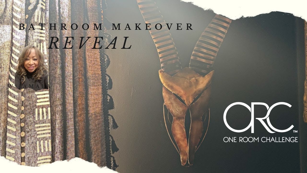 ORC Bathroom Reveal - Creating  A Moody Afro-Bohemian Bathroom/Small Bathroom Makeover