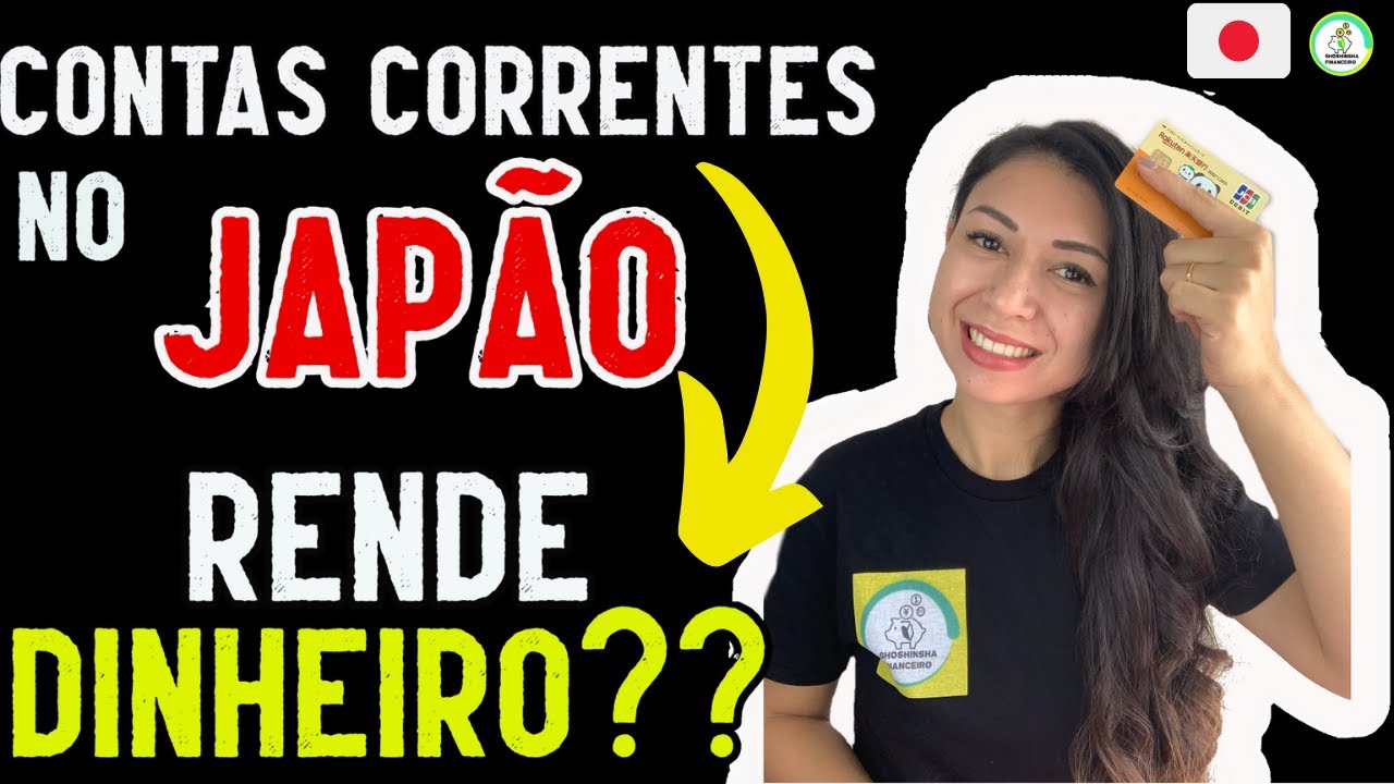 Conta corrente no Japão -  Conheça alguns bancos com porcentagens de juros maiores do que a poupança