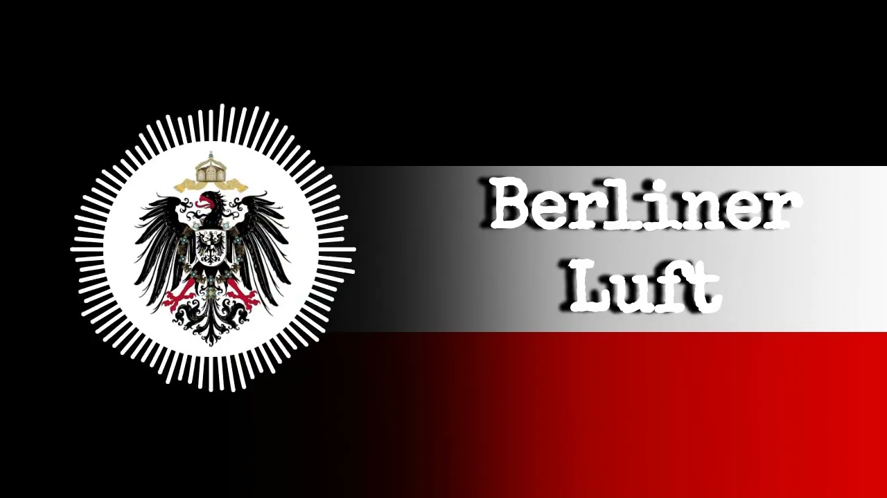 Berliner Luft - German March Song