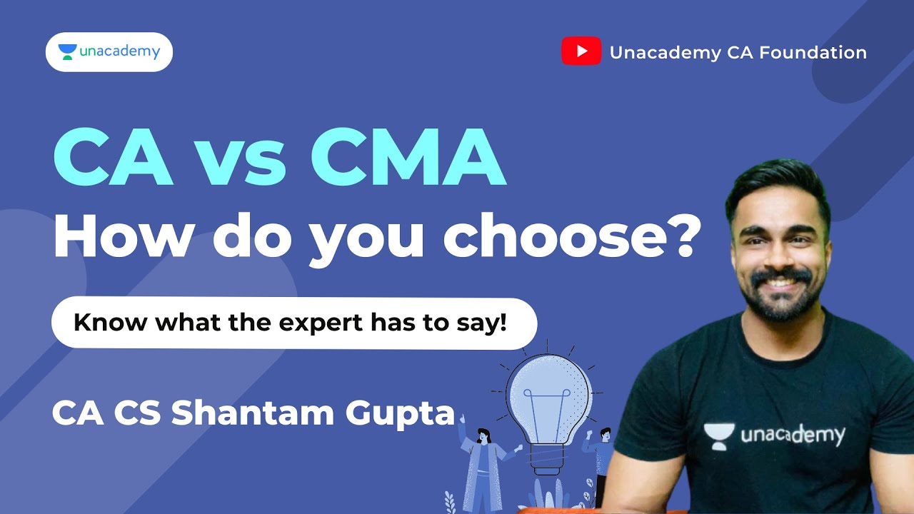 CA или CMA | Что выбрать? | Как выбрать? | от CA CS Шантама Гупты | Unacademy CA