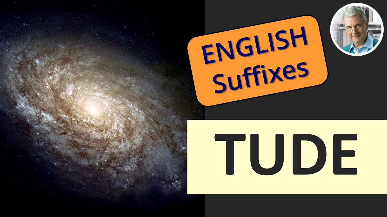 Discover the Meaning of Suffix TUDE (7 Examples)