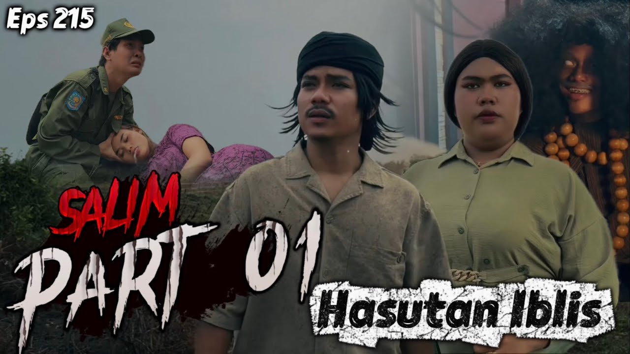 EPS 215, Hasutan Iblis SALIM PART 01 (DUSUN LANTAM)