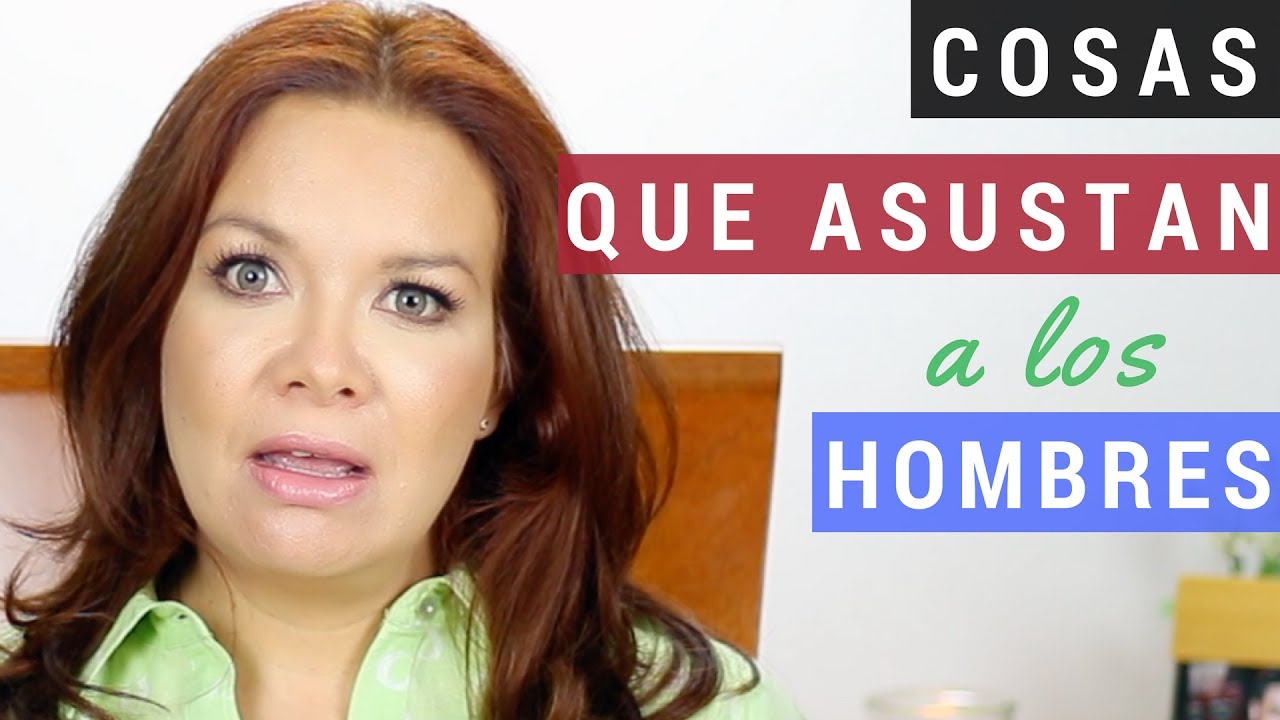 Cosas que Asustan a los Hombres | Florencia Deffis