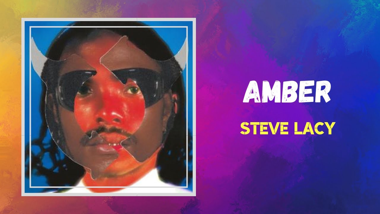 Steve Lacy - Amber (Lyrics)