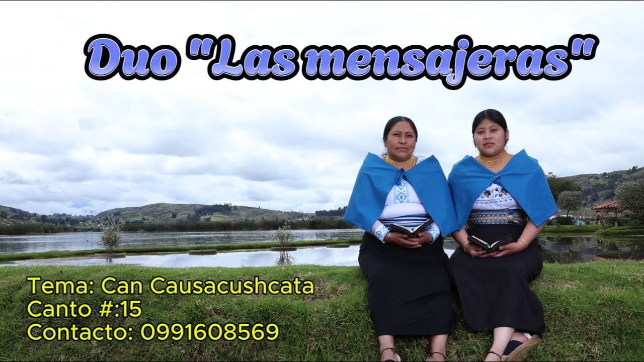 Can Causacushcata// Duo las mensajeras