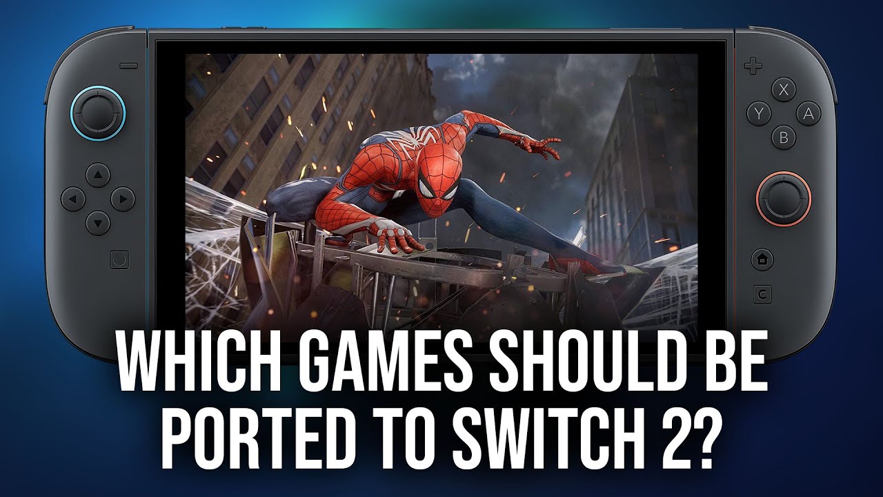 What Games Should Be Ported To Switch 2 - And What About Sony PS4 Ports?