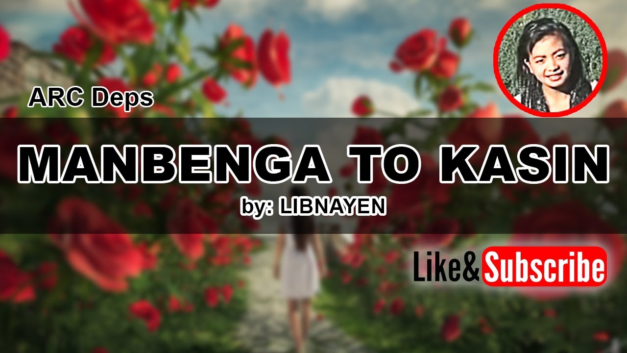 MANBENGA TO KASIN (Lyrics) by: LIBNAYEN