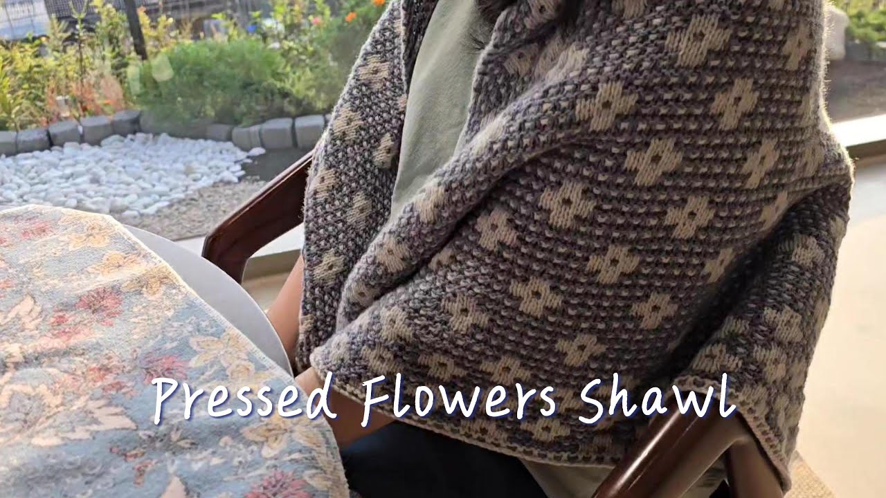 [뜨개로그] 나의 숙원사업이었던 꽃숄 뜨는 기록 | 꽃숄 | Pressed Flowers Shawl | 베스트캐시