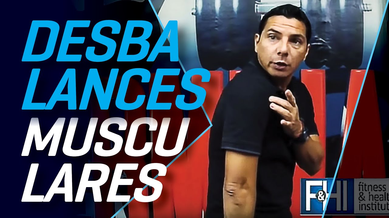 DESBALANCES MUSCULARES - Cristian Uema - Curso de Ejercicios Correctivos