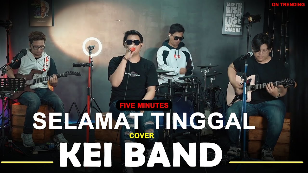 Five Minutes - Selamat Tinggal Cover Kei Band (Live Perform)