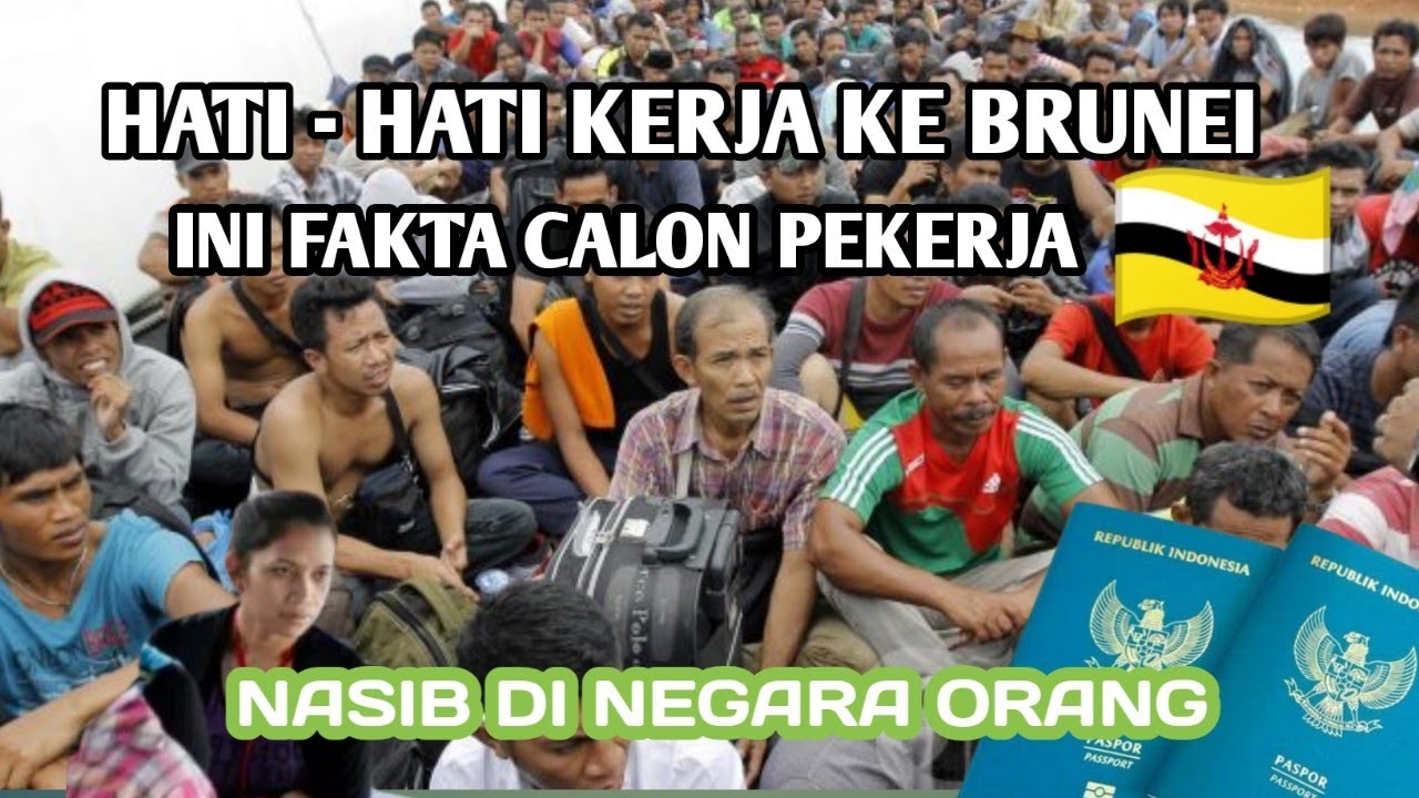 INI FAKTA !! KERJA KE BRUNEI DARUSSALAM 🇧🇳 HATI-HATI BUAT YANG MAU PROSES 🇧🇳🇧🇳🇧🇳